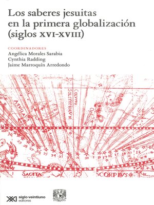 cover image of Los saberes jesuitas en la primera globalización (Siglos XVI-XVIII)